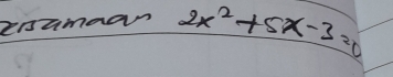 erumman 2x^2+5x-3=0