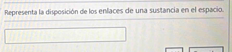 Representa la disposición de los enlaces de una sustancia en el espacio.