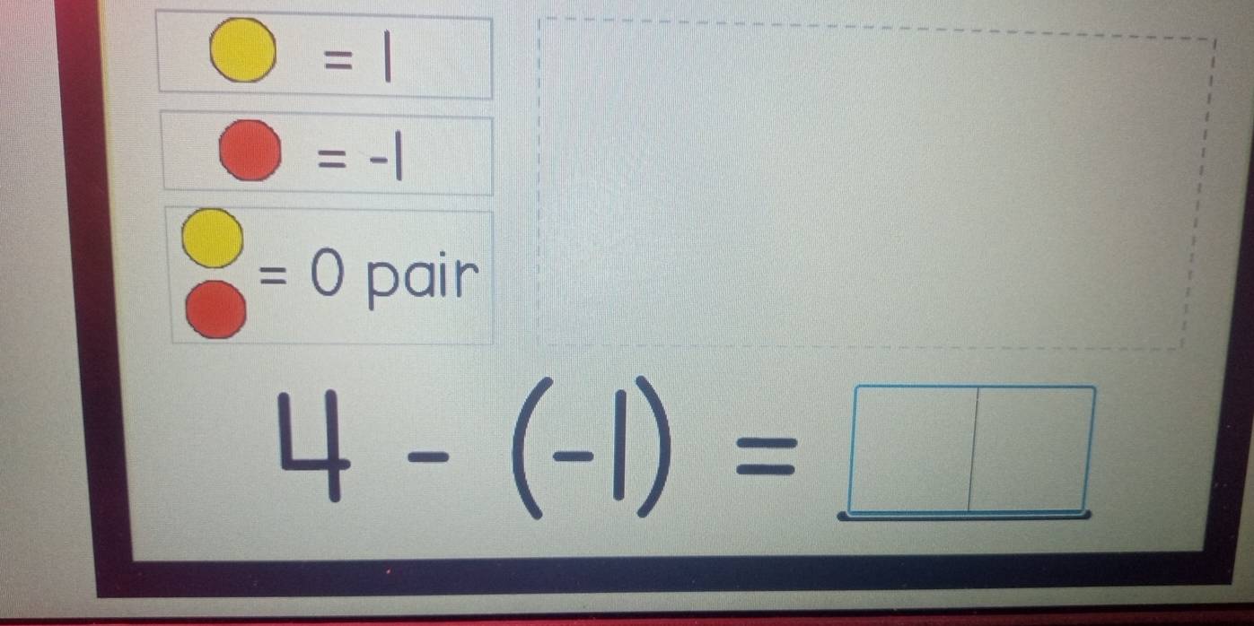 bigcirc =1
bigcirc =-1
=0 pair
4-(-1)=□