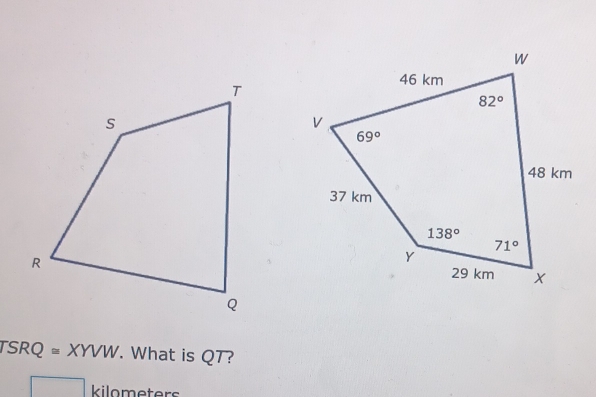 TSRQ≌ XYVW. What is QT?
kilometers