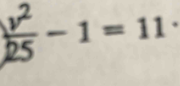  v^2/25 -1=11