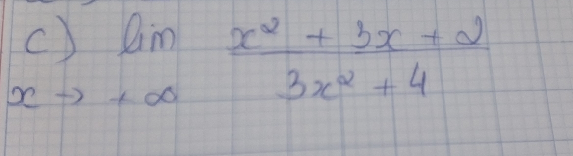 limlimits _to +∈fty  (x^2+3x+2)/3x^2+4 