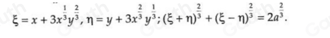 xi =x+3x^(frac 1)3y^(frac 2)3, eta =y+3x^(frac 2)3y^(frac 1)3; (xi +eta )^ 2/3 +(xi -eta )^ 2/3 =2a^(frac 2)3.