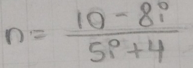 n= (10-8i)/5i+4 