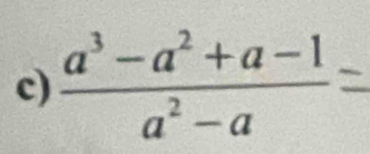  (a^3-a^2+a-1)/a^2-a 