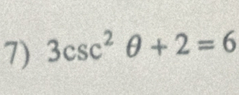 3csc^2θ +2=6