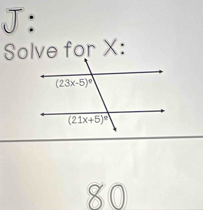 Solve for X:
80