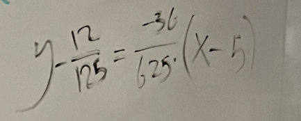 y- 12/125 = (-32)/625· 5 (x-5)