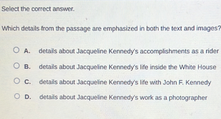 Solved: Select the correct answer. Which details from the passage are ...