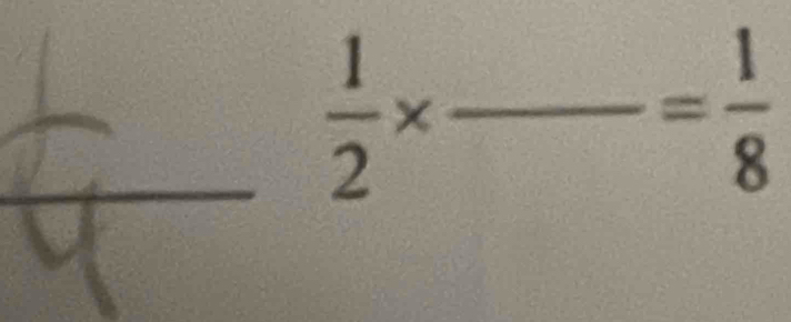  1/2 * frac = 1/8  _ 
_