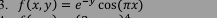 f(x,y)=e^(-y)cos (π x)