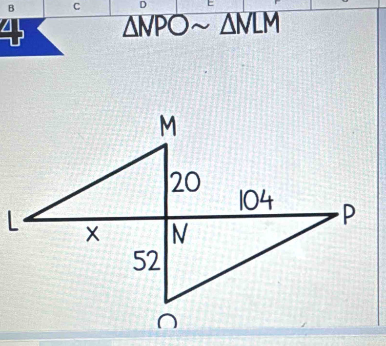 B
C 
D 
4
△ NPOsim △ NLM