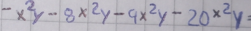 -x^2y-8x^2y-9x^2y-20^(x^2)y=