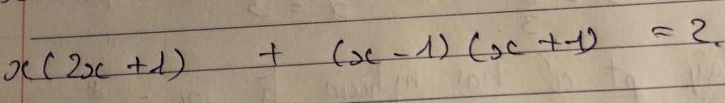 x(2x+1)+(x-1)(x+1)=2.