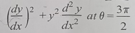 ( dy/dx )^2+y^2 d^2y/dx^2  atθ =frac 3π 2^