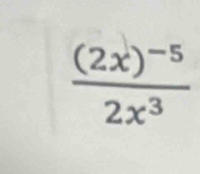 frac (2x)^-52x^3