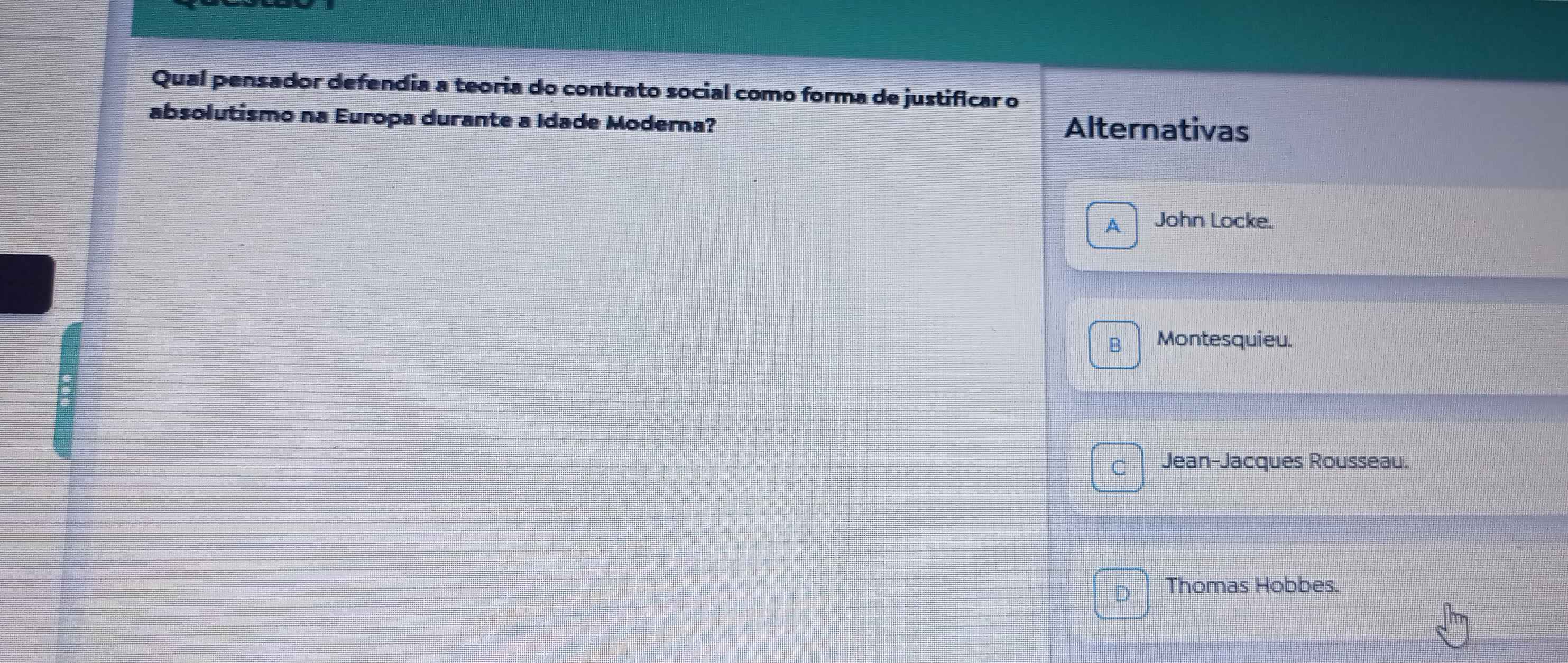 Resolvido:Qual pensador defendia a teoria do contrato social como forma ...
