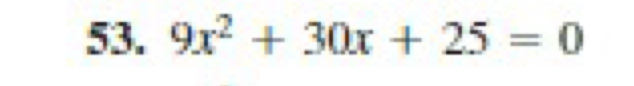 9x^2+30x+25=0
