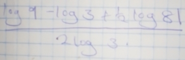 frac ^f-log 1-^1log 3+^12log 812log 3