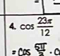 cos  23π /12 
=cos  5π /2 · C