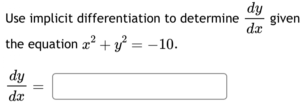 Solved: Use implicit differentiation to determine dy/dx given the ...
