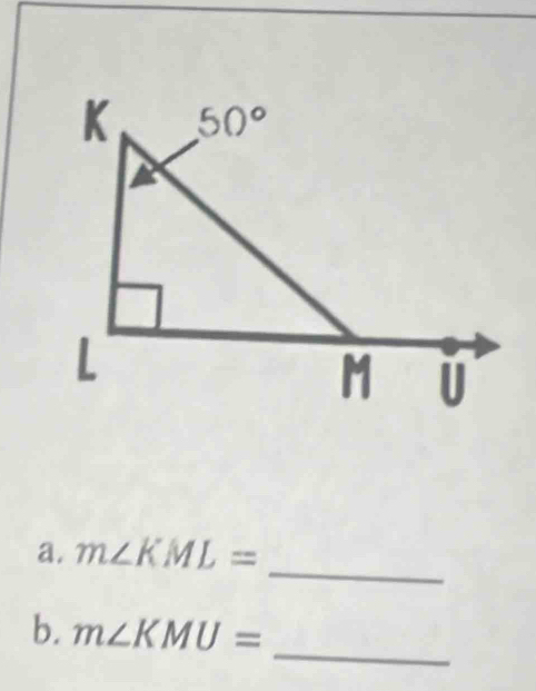 m∠ KML=
_
b. m∠ KMU=