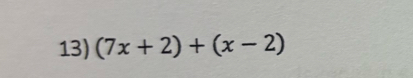 (7x+2)+(x-2)