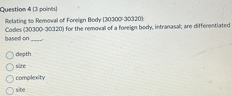 Solved: Relating to Removal of Foreign Body (30300-30320): Codes (30300 ...