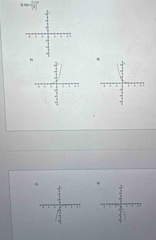 5 f(x)=( 1/3 )^x
A) 
B 
。 
D