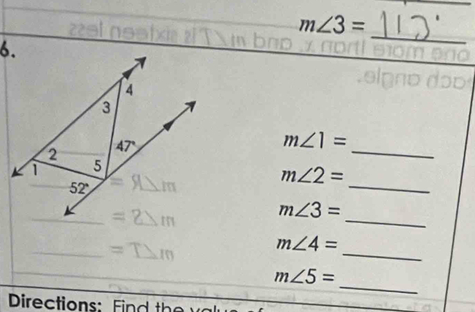 m∠ 3=
_
_
m∠ 1=
_
m∠ 2=
_
m∠ 3=
_ =T>m
_
m∠ 4=
_
m∠ 5=
Directions: Find the