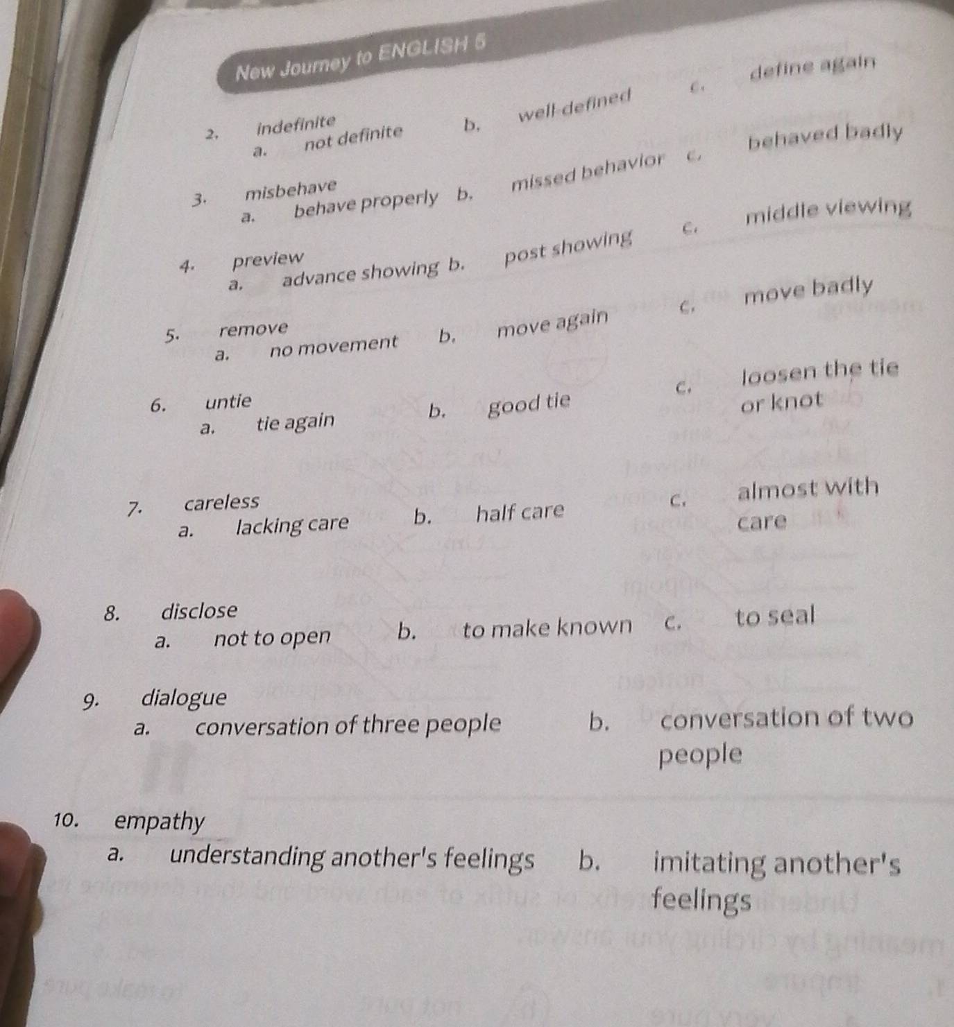 Solved: New Journey to ENGLISH 5 define again a. not definite b, well ...