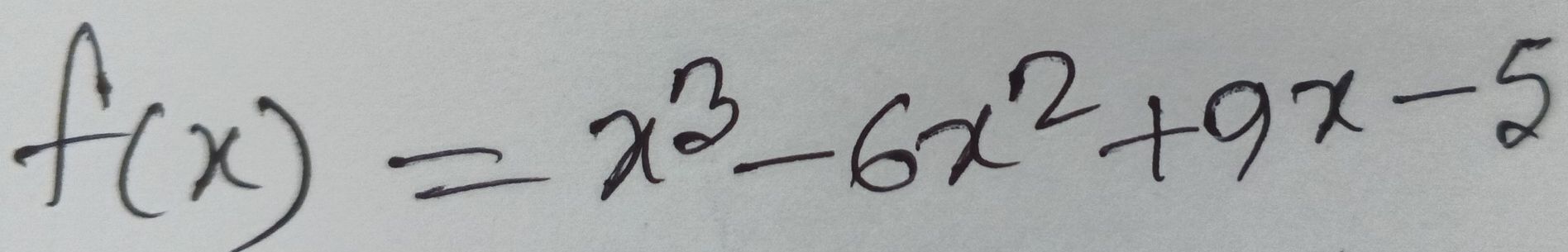 f(x)=x^3-6x^2+9x-5