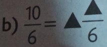  10/6 =△  △ /6 