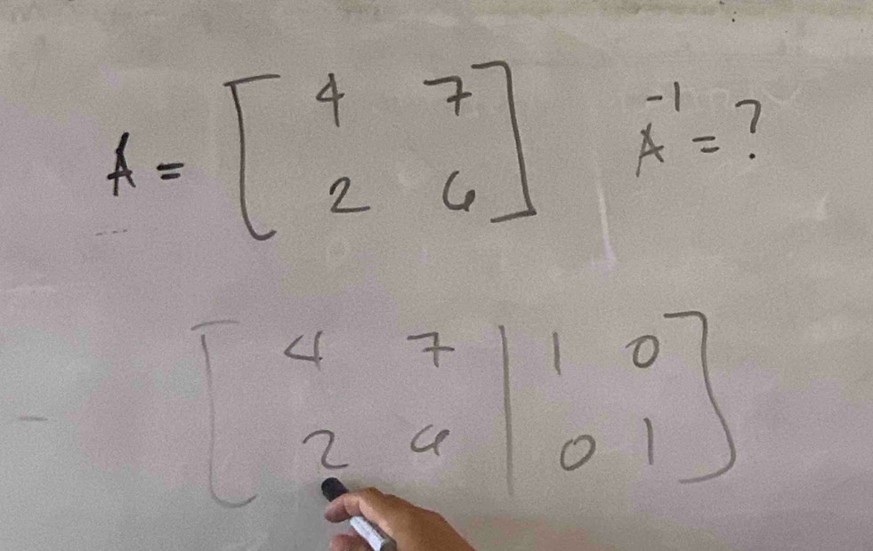 A=beginbmatrix 4&7 2&6endbmatrix A^(-1)= 1
beginbmatrix 4&7&|&1&0 2&4&|&0&1endbmatrix