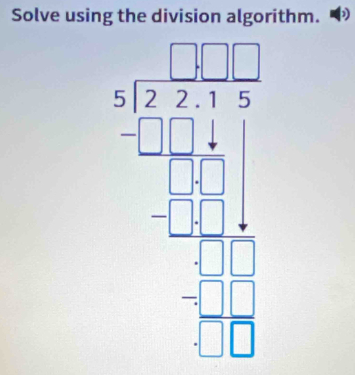 Solve using the division algorithm.