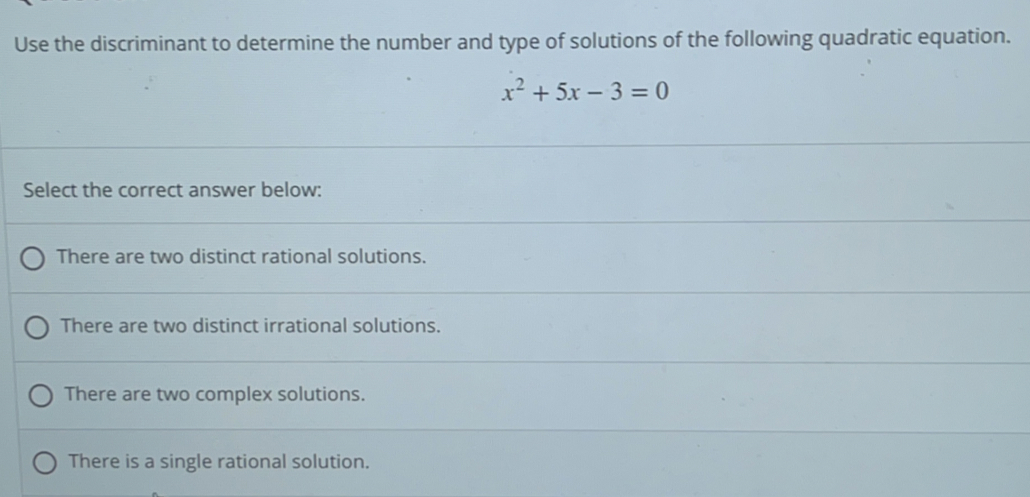 Solved: Use the discriminant to determine the number and type of ...