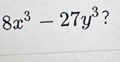 8x^3-27y^3 ?