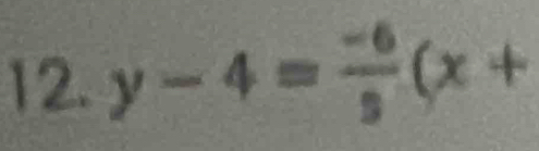 y-4= (-6)/5 (x+