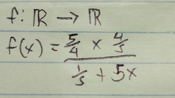 f:IRto IR
f(x)=frac  5/4 *  4/5  1/5 +5x