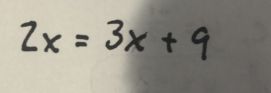 2x=3x+9