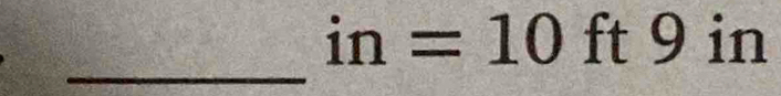 in=10 ft 9 in
_