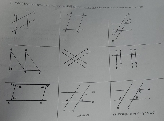 Which lines or segments (if any) are pa
∠ B≌ ∠ C