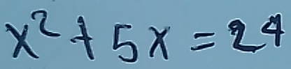 x^2+5x=24