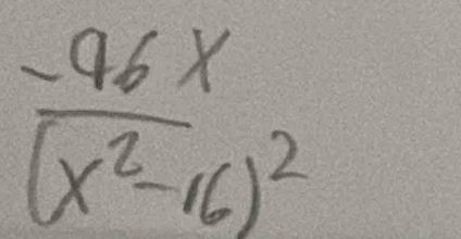 frac -96x(x^2-16)^2