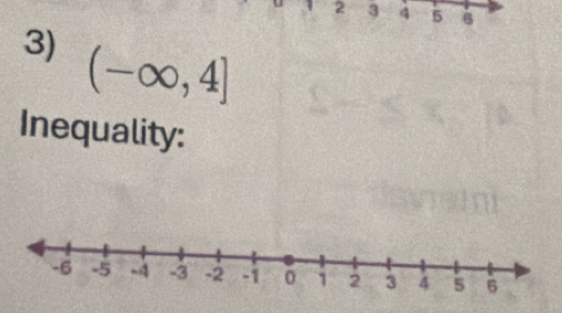 2 3 4 5 6
3) (-∈fty ,4]
Inequality: