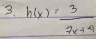 h(x)= 3/7x+4 