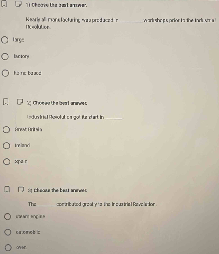 Solved: Choose the best answer. Nearly all manufacturing was produced ...