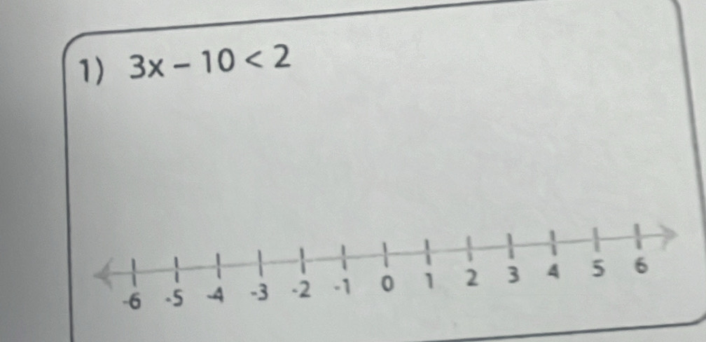 3x-10<2</tex>