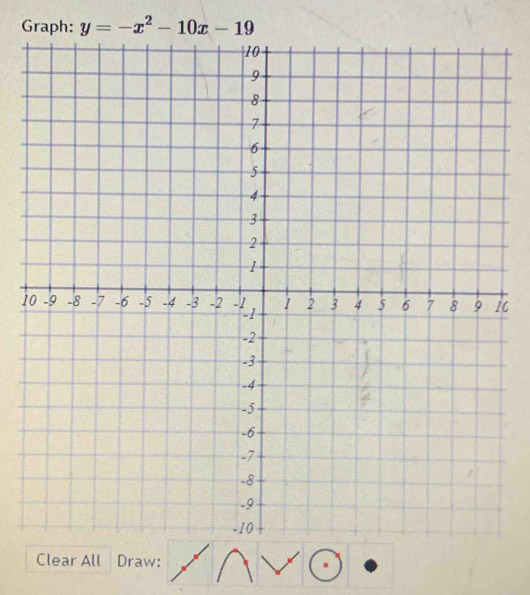 Graph: y=-x^2-10x-19
10
Clear All Draw: