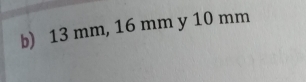 13 mm, 16 mm y 10 mm